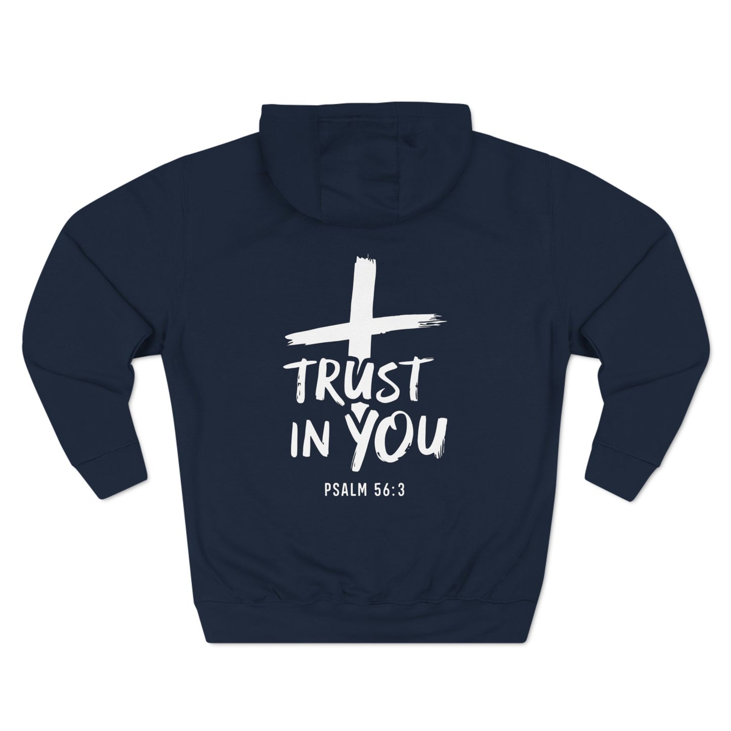 Trust in You Psalm 56:3 Hoodie