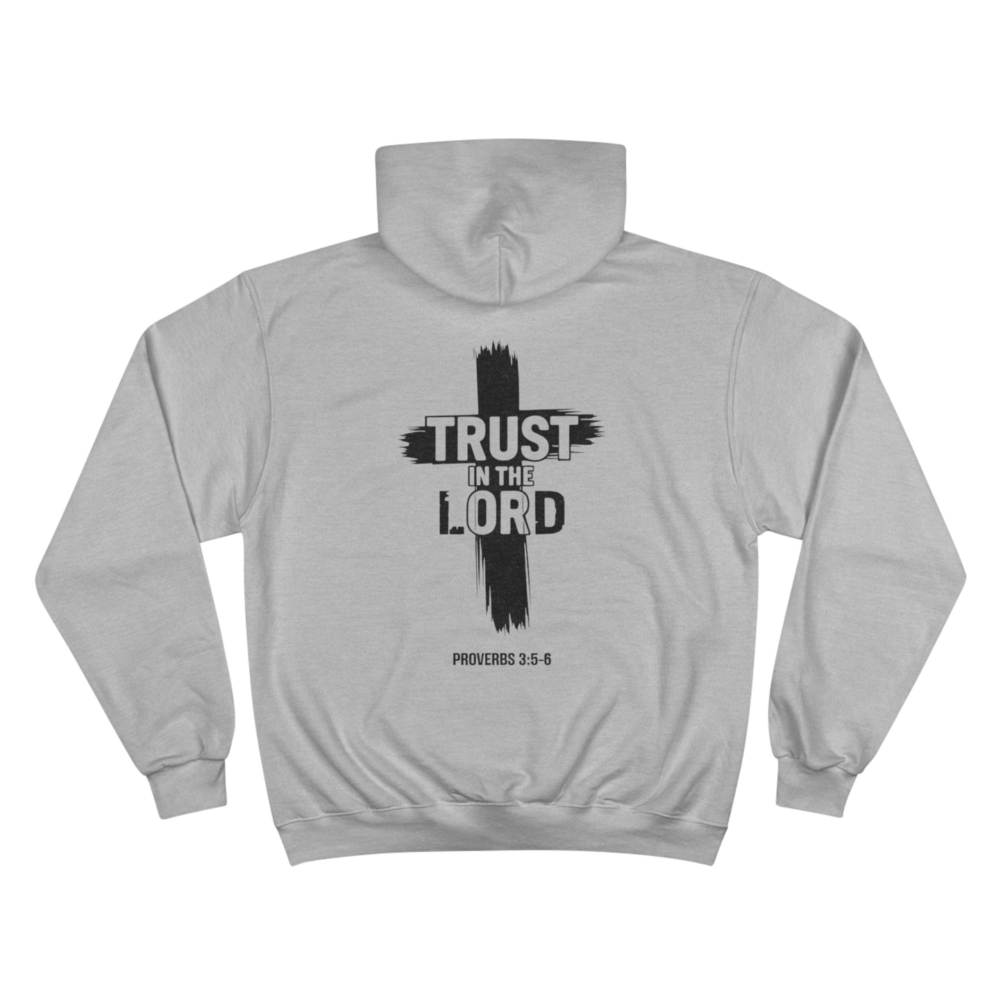 Trust in The Lord Hoodie (Champion)