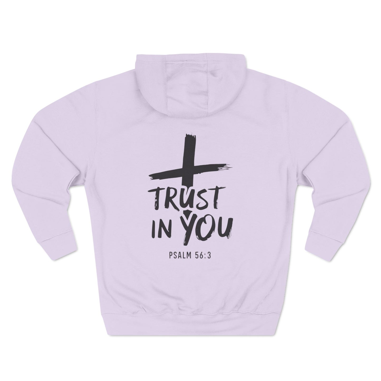 Trust in You Psalm 56:3 Hoodie