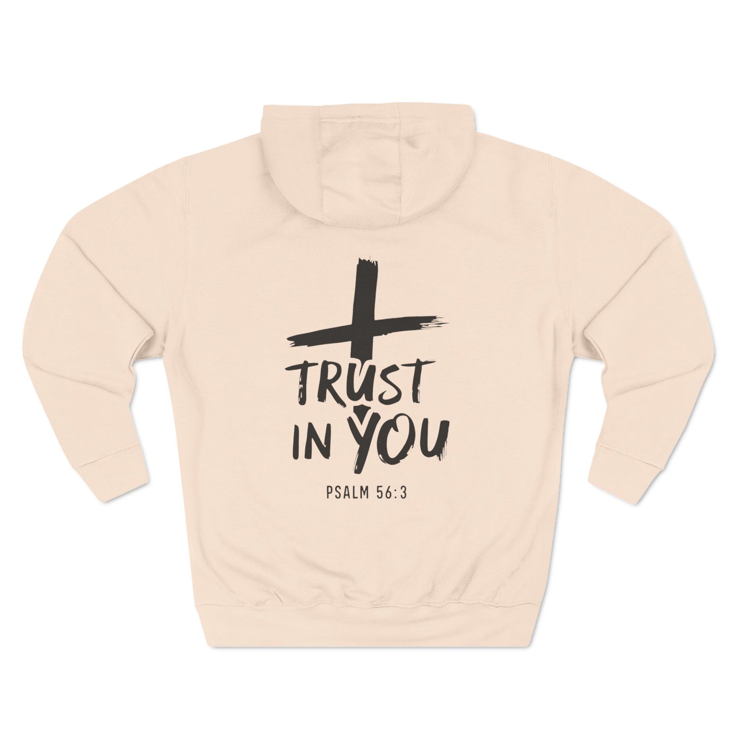 Trust in You Psalm 56:3 Hoodie